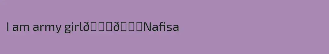 I am army girl💜💜Nafisa